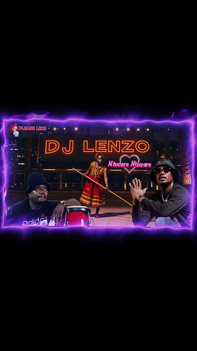 DJ Lenzo - Ntsware Ntsware