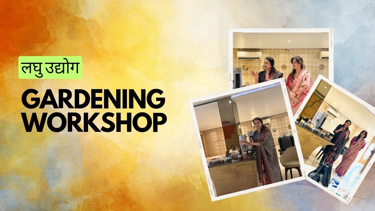 Laghu Udyog Gardening Workshop - 057