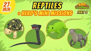 Reptiles (Part 2/2)  Junior Rangers and Hero's Animals Adventure | Leo the Wildlife Ranger