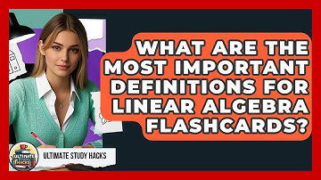 What Are The Most Important Definitions For Linear Algebra Flashcards? - Ultimate Study Hacks