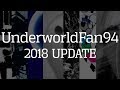 Underworldfan94  2018 update