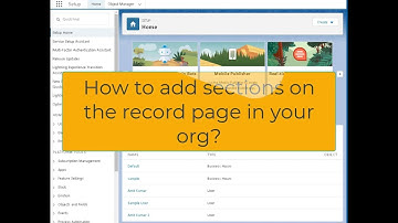 How to add sections on the record page in your org?