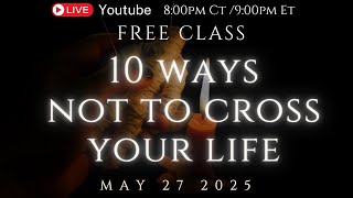10 WAYS NOT TO CROSS YOURSELF
