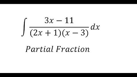 Calculus Help: Integral of (3x-11)/((2x+1)(x-3)) dx - Integration by partial fraction