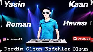 Yasin KAAN - 🌟 ROMAN HAVASI 🌟 REYMEN / Derdim Olsun Kadehler Dolsun / {Yasin Kaan}