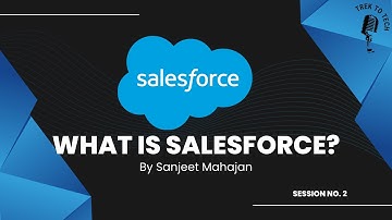 What is Salesforce? | Basic explanation by Sanjeet Mahajan
