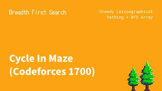 16. Greedy Lexicographical Pathing &amp; Distance Oracles | BFS Phase 4 (Codeforces Cycle In Maze)