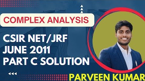 Complex Analysis CSIR NET June 2011 part C Solution