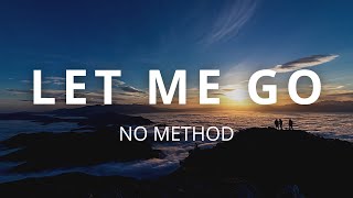 No Method - Let Me Go () | Echo Tunes Resimi