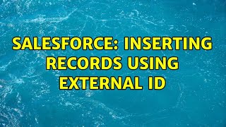 Salesforce: Inserting Records using external ID