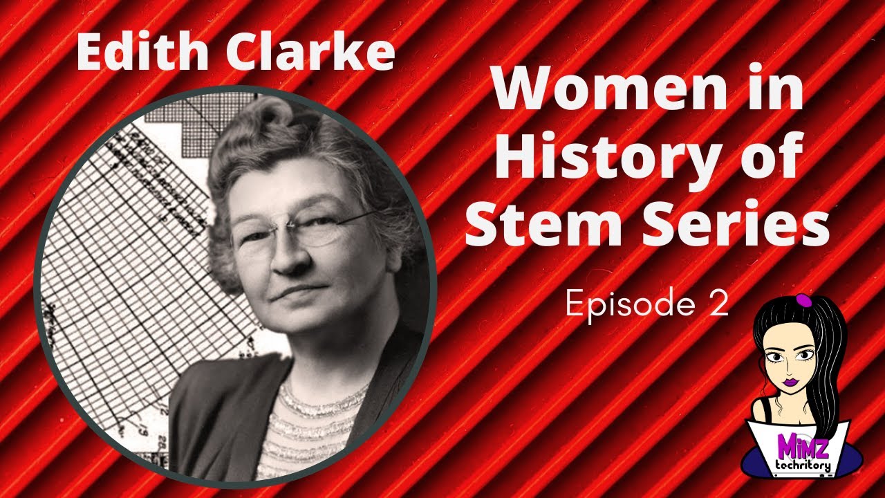 Women in History of STEM - Edith Clarke - First Female Electrical Engineer