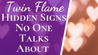 5 Hidden Twin Flame Signs That No One Talks About Twin Flame Signs You Don t Hear About
