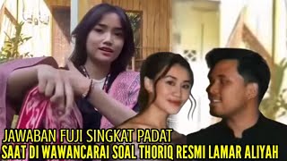 JAWABAN FUJI SINGKAT PADAT SAAT DIWAWANCARAI SOAL THORIQ RESMI LAMAR ALIYAH