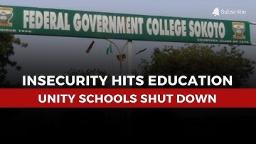 Nigeria Shuts Unity Schools Over Insecurity