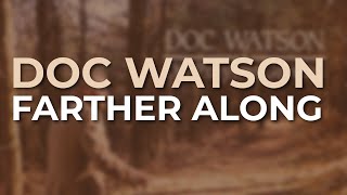 Watch Doc Watson Farther Along video
