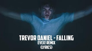Trevor Daniel - Falling Evex! Remix (lyrics) Resimi