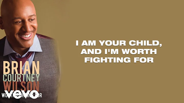 Brian Courtney Wilson - Worth Fighting For (Lyric ...