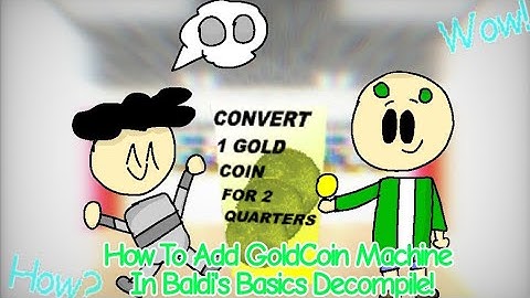 How To Add GoldCoin Machine In Your Decompile! 🗝️💰 / #video #decompile #baldisbasics
