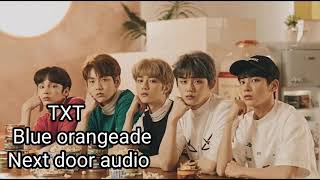 TXT BLUE ORANGEADE | NEXT DOOR AUDIO