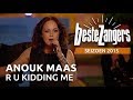 Anouk Maas - R U Kidding me | Beste Zangers 2015