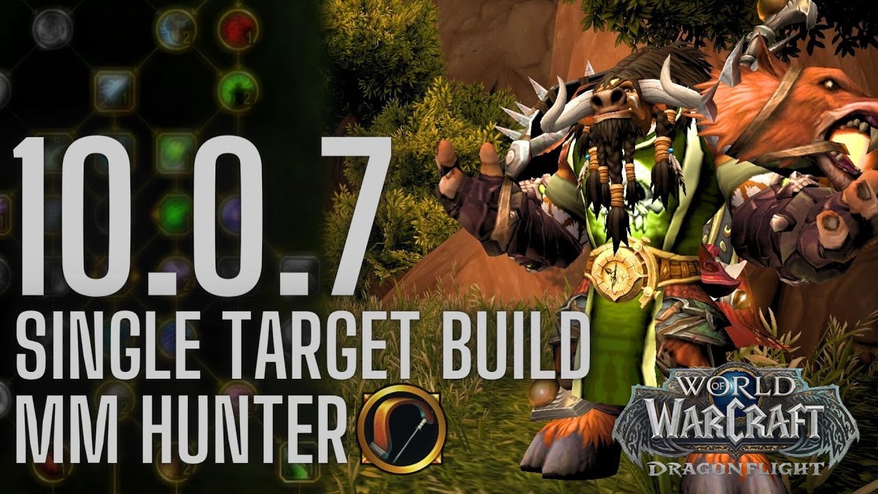 10.0.7 Single Target MM Hunter Talents (Video Update for my 10.0.5 Guide)