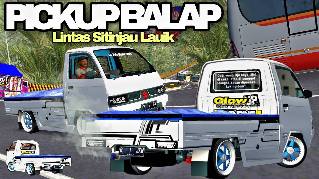 PICKUP BALAP RACING || MOD BUSSID TERBARU PICKUP MODIFIKASI V2 BUDESIGN ...