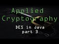 Master DES Encryption in Java: Applied Cryptography Series Part 3 π