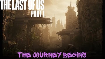 THE LAST OF US PART 1 REMAKE (4K 60FPS) Playthrough | EPISODE 2 (No Commentary)