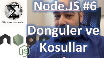 Node JS #6: Döngüler ve Koşullar