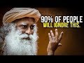 Sadhguru Reveals SECRETS TO LIFE AND HAPPINESS (an eye opening video)