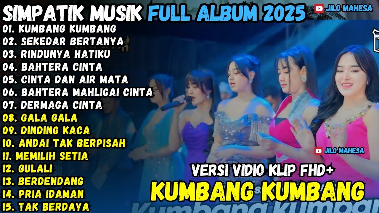 KUMBANG KUMBANG - SEKEDAR BERTANYA - BAHTERA CINTA SIMPATIK MUSIK TERBARU 2025 FULL ALBUM