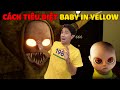 CrisDevilGamer CÁCH TIÊU ĐIỆT BABY IN YELLOW