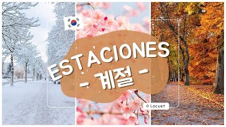 ESTACIONES EN COREANO ☀️ | Vocabulario coreano 🇰🇷 | ESPAÑOL