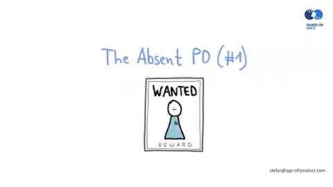 Scrum Sprint Anti-Patterns (1) – The Absent Product Owner (Hands-on Agile Webinar #7)