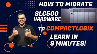 LEARN in 9 Minutes HOW to MIGRATE SLC 500 HARDWARE to CompactLogix