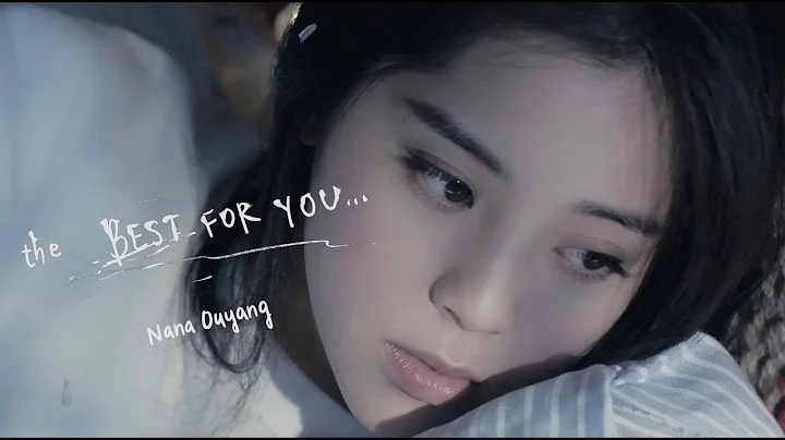 歐陽娜娜 《The Best For You》 Official Music Video | Nana Ouyang - DayDayNews