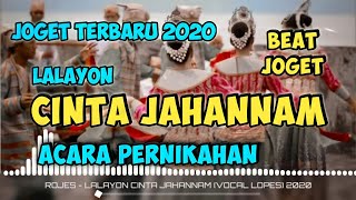 LALAYON REMIX TERBARU CINTA JAHANAM PALING ASIK 2020