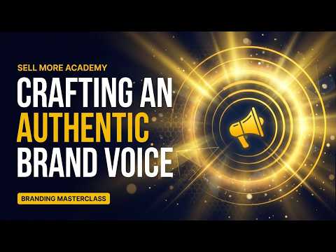 Crafting an Authentic Brand Voice — Sell More Academy™ training