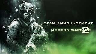 Team Announcement #5 [MW2 Farewell Tournament]