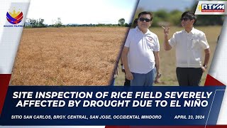 Site Inspection of El Niño Affected Farmlands in San Jose, Occidental Mindoro 4/23/2024