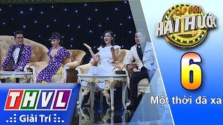 THVL | Cặp đôi hài hước Mùa 2 – Tập 6: Một thời đã xa
