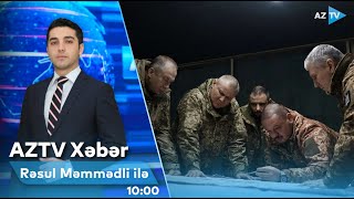 Rəsul Məmmədli ilə AZTV XƏBƏR (10:00) I 14.05.2024