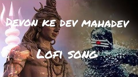 Devon Ke Dev Mahadev lofi Song #viral #video #mahadev