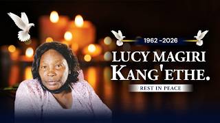 Celebrating the Life of Lucy Magiri Kang`ethe