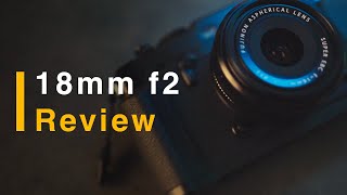 Fujifilm 18Mm F2 Lens Review Quick & Non-Technical