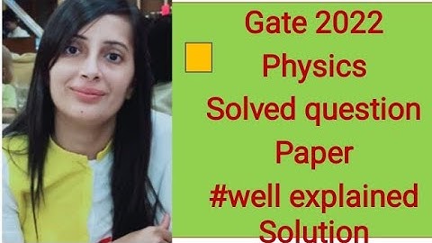 #Gate 12 February, 2022 Physics solved question paper#Gate 2022 physics exam solution Memory based