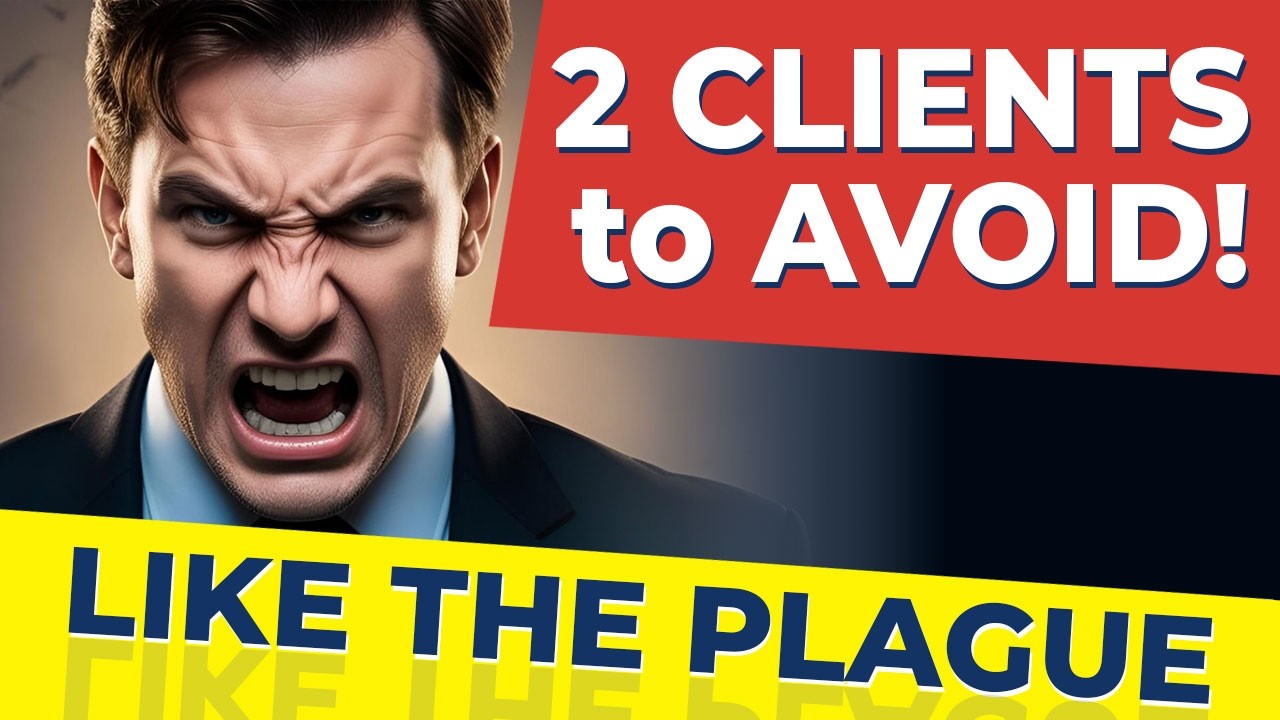 ⚠️ 2 Types of Toxic Clients to AVOID❗