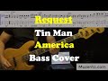 Tin Man - America - Bass Cover - Request