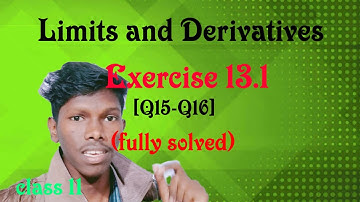 Exercise 13.1 || Q15-Q16 || limits and Derivatives Class 11