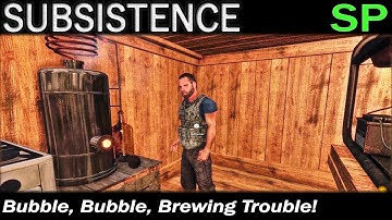 Bubble, Bubble, Brewing Trouble! | Subsistence Single Player Gameplay | EP 100 | Season 4